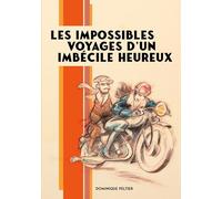 Les impossibles voyages d'un imbécile heureux