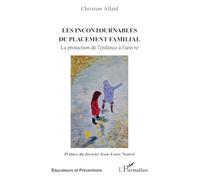 Les incontournables du placement familial: La protection de l’enfance à l’oeuvre (Éducateurs Et Préventions)