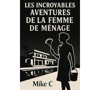 Les incroyables aventures de la femme de ménage