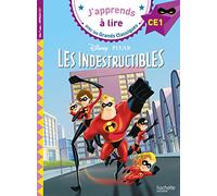 Les Indestructibles Ce1 (J'Apprends à Lire Avec Les Grands Classiques Disney): Niveau CE1