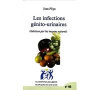 Les infections genito-urinaires livret no 8: Guérison par les moyens naturels