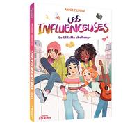 Les influenceuses - Tome 02 Le LIKeMe challenge