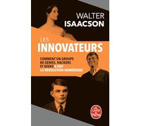 Les Innovateurs: Comment un groupe de génies, hackers et geeks a fait la révolution numérique (Littérature)