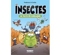Les Insectes - Poche - tome 01: Tome 1, Le pays de Cocagne