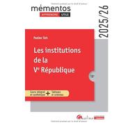 Les institutions de la Ve République: Cours intégral et synthétique - Tableaux et schémas (2024-2025)