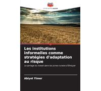 Les institutions informelles comme stratégies d'adaptation au risque: Le partage du travail dans les zones rurales d'Éthiopie