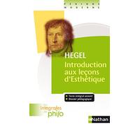 Les intégrales de Philo - Hegel, Introduction aux Leçons d'Esthétique