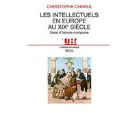 Les Intellectuels en Europe au XIXe siècle. Essai d'histoire comparée