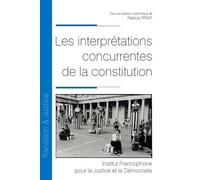 Les interprétations concurrentes de la constitution (Tome 36): Volume 36