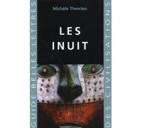 Les Inuit: 31 (Guides Belles Lettres Des Civilisations)