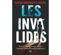 Les Invalides: Paris. A missing woman. A writer obsessed. A truth blurred by imagination