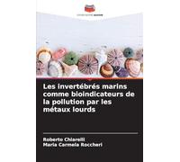 Les invertébrés marins comme bioindicateurs de la pollution par les métaux lourds