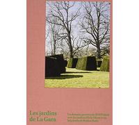 Les Jardins de La Gara: Un domaine genevois du XVIIIè siècle avec des jardins d'Erik Dhont