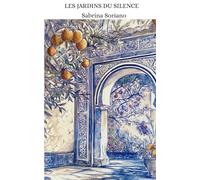 LES JARDINS DU SILENCE: SOUS LES ORANGERS DE SEVILLE