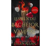 Les Jeux Du Bachelor Vampire: Liens Du Mariage
