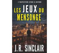 Les jeux du mensonge (Les enquêtes criminelles de l’inspecteur Stone à Oxford)