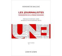 Les journalistes : Monographie de la presse parisienne de Honoré de Balzac ,Raphaël Sorin (Préface),Raphaël Meltz (Préface) ( 23 février 2012 )