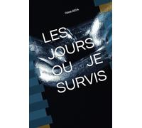 LES JOURS OÙ JE SURVIS