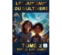 LES JUMEAUX DU MULTIVERS TOME2 - LES JUMEAUX DU MULTIVERS - Adapté DYS Lecture Facile: Un tourbillon d'aventures à travers des univers étrangers et ... universelles: Tome 2 DYS Facile à Lire