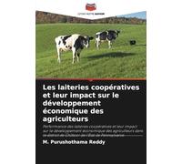Les laiteries coopératives et leur impact sur le développement économique des agriculteurs: Performance des laiteries coopératives et leur impact sur ... de Chittoor de l'État de Pennsylvanie