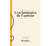 Les langages de l'amour I Cahier de couple pour mieux se comprendre et se reconnecter: Exercices guidés, tests, rituels et outils pratiques pour ... l’intimité et la connexion émotionnelle.