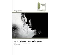 Les Larmes de Mélanie: Roman