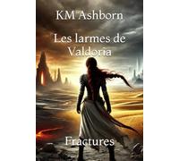 Les larmes de Valdoria T1 - Fractures