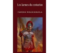 Les larmes du centurion