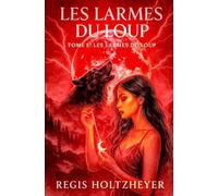 Les Larmes du Loup: Tome I : Le Serment d’Argent ( Une saga romantasy ) (Les Larmes du Loup - Saga Romantasy)