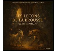 Les Leçons de la Brousse: Contes Bambaras (Collection Contes Populaires - D'une Terre à l'Autre)