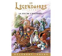 Les légendaires - ROMAN - La fin de l'histoire ?