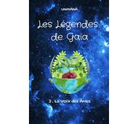 Les Légendes de Gaïa: La Voix des Âmes: 3