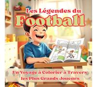 Les Légendes du Football: Un Voyage à Colorier à Travers les Plus Grands Joueurs