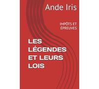 LES LÉGENDES ET LEURS LOIS: IMPÔTS ET ÉPREUVES