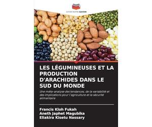 Les Légumineuses Et La Production d'Arachides Dans Le Sud Du Monde: Une méta-analyse des tendances, de la variabilité et des implications pour l'agriculture et la sécurité alimentaire
