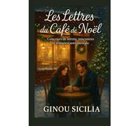 Les Lettres du Café de Noël: Concours de lettres, rencontres et romance sentimentale (Romances de Noël)