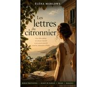 Les lettres du citronnier: Une villa oubliée, un amour interdit et un secret enseveli sous les citronniers d’Italie