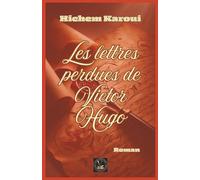Les lettres perdues de Victor Hugo