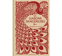 Les Liaisons dangereuses (Collector): Lettres recueillies dans une société et publiées pour l'instruction de quelques autres