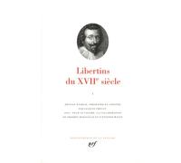 Les Libertins du XVIIe siecle - vol 1: Tome 1