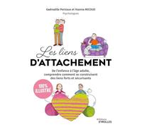 Attachment Bonds - 100% Illustrated: From Childhood to Adulthood, How Strong Secure Bonds Form