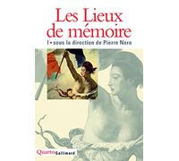 Les Lieux de mémoire, tome 1