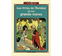 Les livres de Morale de nos grands-mères