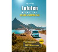 Les Lofoten en camping-car et van: Le road trip n main pour découvrir les plus beaux paysages de Norvège