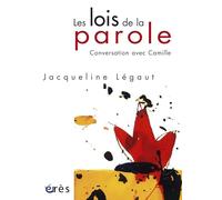 Les lois de la parole: Conversation avec Camille