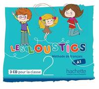 LES LOUSTICS 2 : CD AUDIO CLASSE (X3): H.LES LOUSTICS