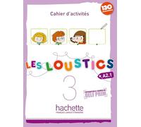Les Loustics 3 : Cahier d'activités - A2.1: Cahier d'activites 3: Cahier d'activites 3 + CD audio