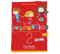 Les Loustics 6 niveaux : Livre de l'eleve + cahier d'activites 2 (A1.1) + C