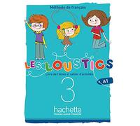 Les Loustics (6 niveaux) volume 3 : Livre de l'élève + cahier d'activités: Livre de l'eleve + cahier d'activites 3: Livre de l'eleve + cahier d'activites 3 + CD-audio