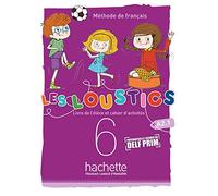 Les Loustics (6 niveaux) volume 6 : Livre de l'élève + cahier d'activités: Livre de l'eleve + cahier d'activites 6: Livre de l'eleve + cahier d'activites 6 + CD-audio